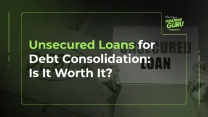 Unsecured Loans for Debt Consolidation_ Is It Worth It