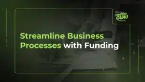 Streamline Business Processes with Funding
