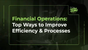 Financial Operations_ Top Ways to Improve Efficiency & Processes